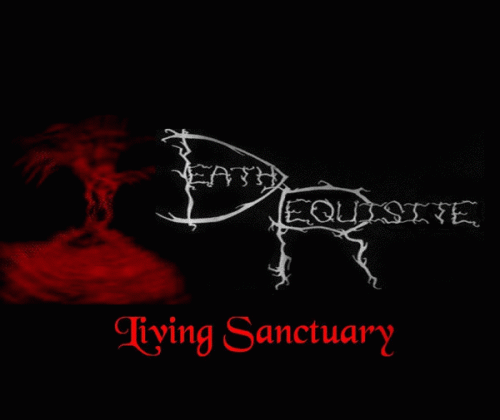 Death Requisite : Living Sanctuary